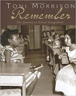 "Remember: The Journey to School Integration" By Toni Morrison - Book Cover